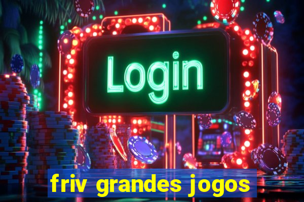 friv grandes jogos